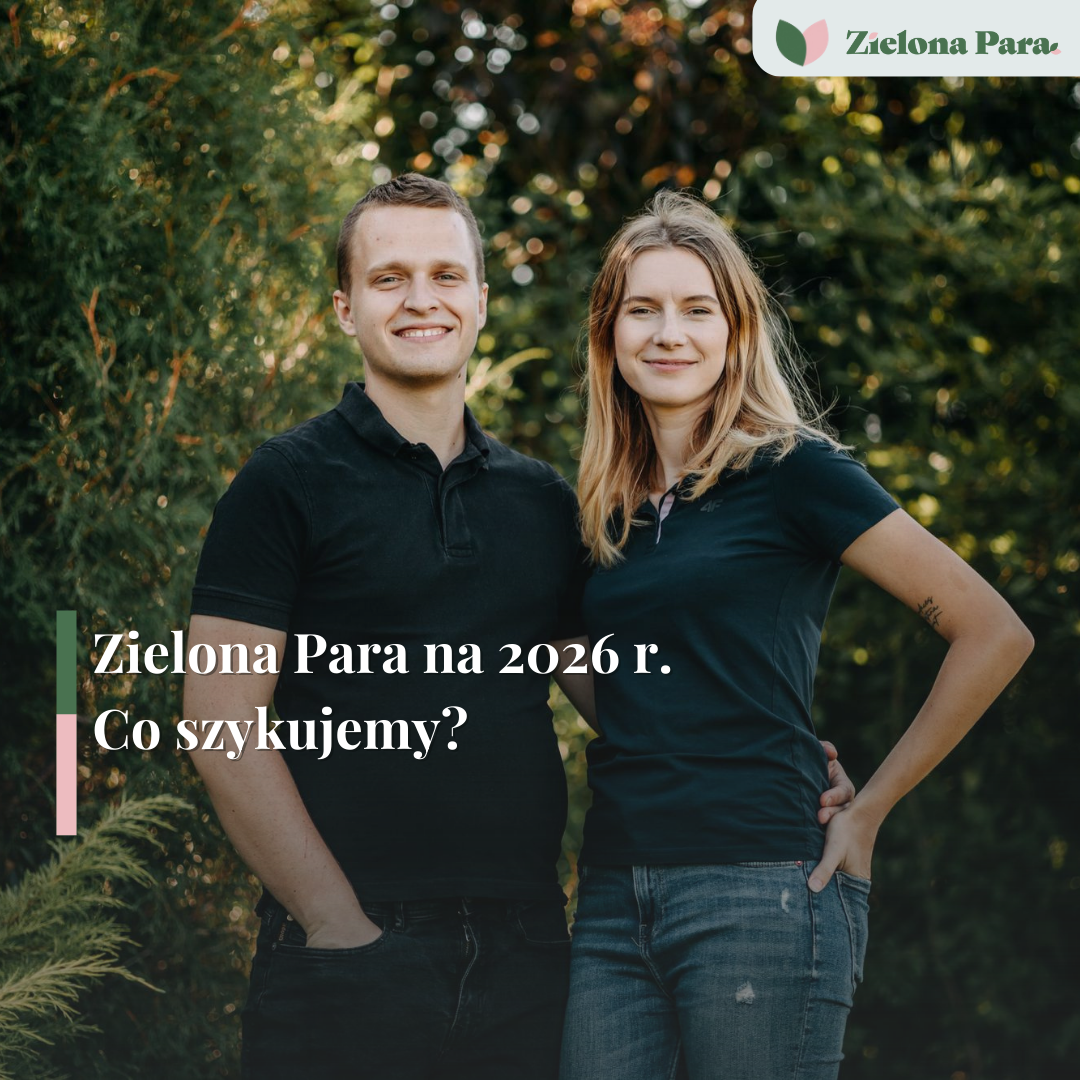 Plany na 2026 rok! Co szykuje Zielona Para?